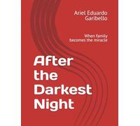After the Darkest Night: When family becomes the miracle
