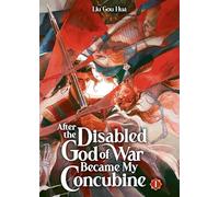 After the Disabled God of War Became My Concubine (Novel) Vol. 1