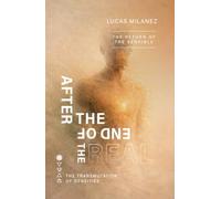 After the End of The Real: The Return of the Sensible (Transmutation of Densities)