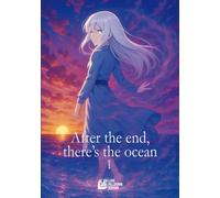 After the end, there’s the ocean (Vol. 1)