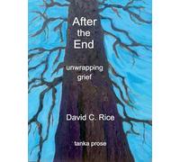 After the End: Unwrapping Grief
