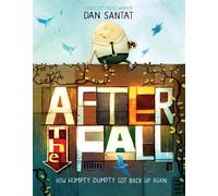 After the Fall (How Humpty Dumpty Got Back Up Again)