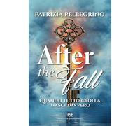 After the fall. Quando tutto crolla, nasci davvero