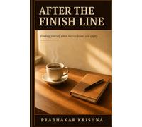 After the Finish Line: Finding yourself when success leaves you empty