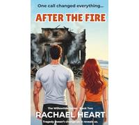 After the Fire: A heartfelt second-chance romance novella about love, grief, and choosing yourself. (The Willowtide Series): 2