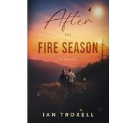 After the Fire Season