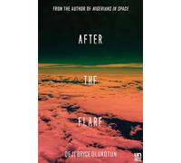 After the Flare: A Novel (Nigerians in Space) [Idioma Inglés]