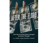 After the Flood: How the Great Recession Changed Economic Thought