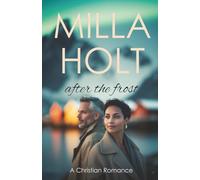 After the Frost: A Christian Romance (Seasons of Faith)