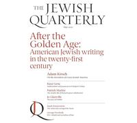 After the Golden Age: American Jewish Writing in the Twenty-First Century (248) (Jewish Quarterly)