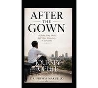 AFTER THE GOWN: A Short Story About Life After University in Tanzania