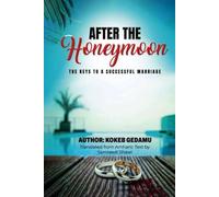 After The Honeymoon: The Keys To A Successful Marriage