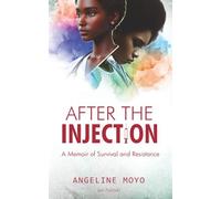 After the Injection: A Memoir of Survival and Resistance