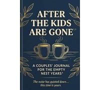After The Kids Are Gone - For Couples
