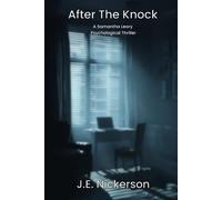 After the Knock A Samantha Leary Psychological Thriller: Samantha Leary Psychological Thrillers Book 39: 49