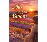 After the Last Bloom