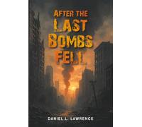 After the Last Bombs Fell