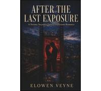 After the Last Exposure: A Steamy Second-Chance Darkroom Romance