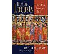 After the Locusts: Letters from a Landscape of Faith