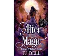 After the Magic: 1 (Witches and Wolves)