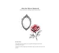 After the Mirror Shattered: Poetry of Divorce, Healing, and the Journey Back