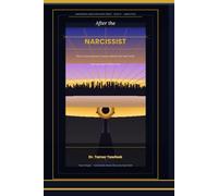 After the Narcissist: How to Heal Emotional Trauma, Rebuild Your Self-Worth, and Love Again Without Fear: How to Heal Emotional Trauma, Rebuild Your ... Fear (Narcissistic Abuse Recovery Series)