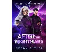 After the Nightmare: 3 (The Celestial Serenade)