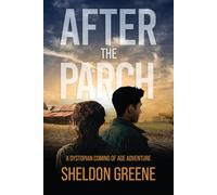 After the Parch: A Dystopian Coming of Age Adventure