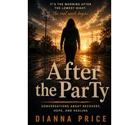 After the ParTy: Finding Hope After Addiction (The Survival, Recovery, and Hope Series)