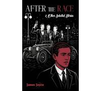 AFTER THE RACE & OTHER SELECTED STORIES