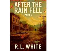 After the Rain Fell Part 2