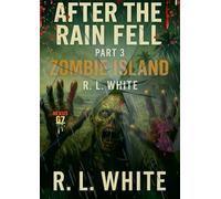 After the Rain Fell Part 3: Zombie Island