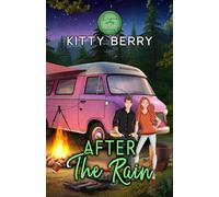After the Rain: Road Trip, One Bed, He Falls First, Forced Proximity Rom-Com (Lime Peak Series)
