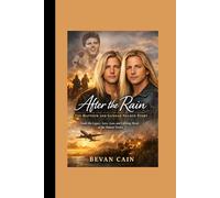 After the Rain: The Matthew and Gunnar Nelson Story: Inside the Legacy, Love, Loss, and Lifelong Music of the Nelson Twins