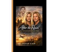 After the Rain: The Matthew and Gunnar Nelson Story: Inside the Legacy, Love, Loss, and Lifelong Music of the Nelson Twins