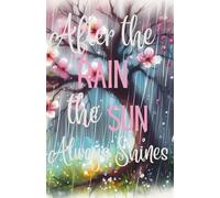 After the Rain the Sun Always Shines
