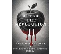 AFTER THE REVOLUTION: THE EDEN DIRECTIVE - BOOK TWO