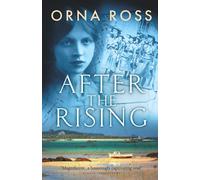 After The Rising: A Sweeping Saga of Love, Loss and Redemption - The Centenary Edition: 1 (The Irish Trilogy)