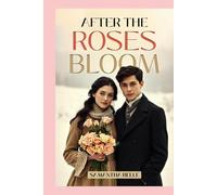 After the Roses Bloom (The Season of the Roses)