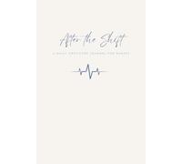 After the Shift: A daily gratitude journal for nurses