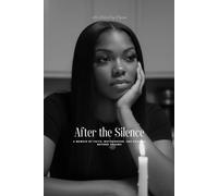 After The Silence: A Memoir of Faith, Motherhood, and Healing Beyond Trauma