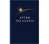 After the Silence: A North Star for You