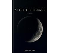 After the Silence: A Novella