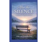 After the Silence: Living in the Aftermath of Suicide Loss