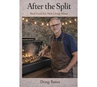 After the Split: Real Food for Men Living Alone
