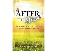After the Storm: An 8-Week Bible Study on God's Faithfulness