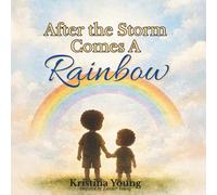 After The Storm Comes A Rainbow