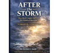 After The Storm: How Real Couples Survive The Pitfalls of Marriage: Workbook Companion (After The Storm Marriage Series)
