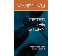 AFTER THE STORM: “Maplewood Heart Series - Book 2”