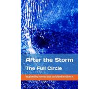 After the Storm: The Full Circle (The Full Circle Series)